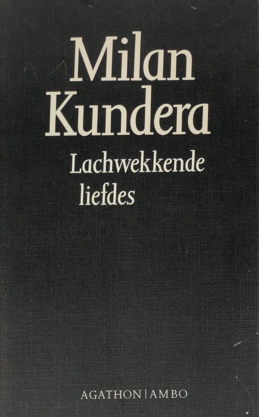 Boekkaft met de titel "Lachwekkende liefdes" door Milan Kundera.