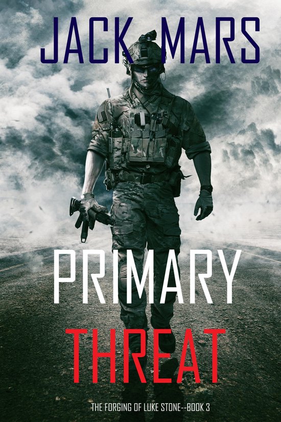 The Forging of Luke Stone 3 - Primary Threat - cover