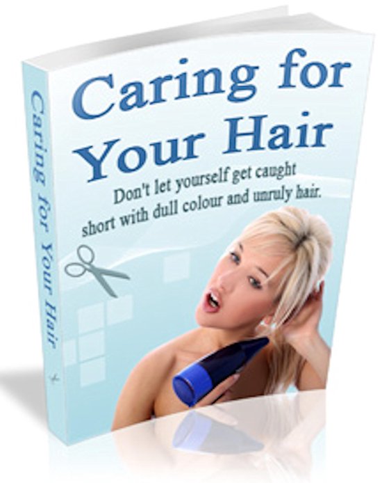 Caring for Your Hair. Hair Care Tips and Information. - cover