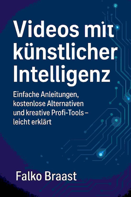 KI anwenden statt nur verstehen 10 - Videos mit künstlicher ... - cover