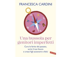 Una bussola per genitori imperfetti