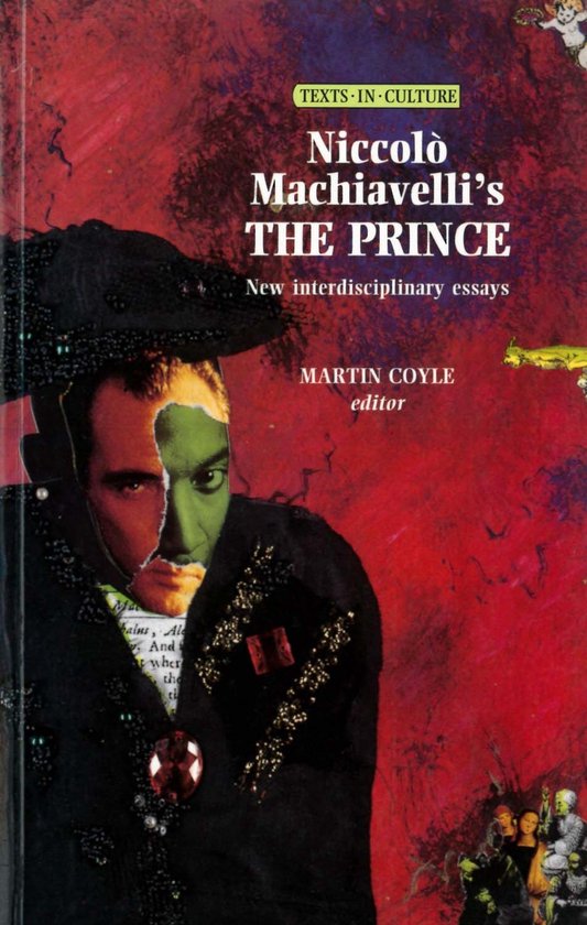 Boekomslag van Niccolò Machiavelli's The Prince, met een collage van een gezicht met groene en rode helften, tekst en versieringen.