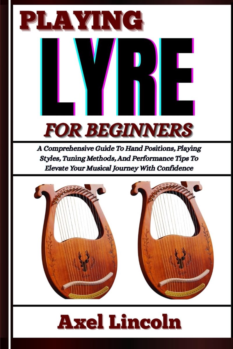 Leerboek Lier Spelen voor Beginners: Complete Handleiding voor Stemmen, Houding en Techniek