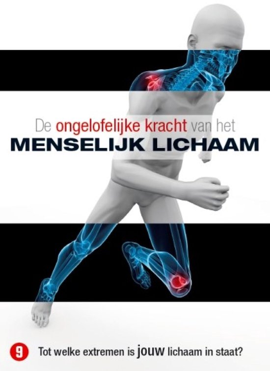 De Ongelofelijke Kracht Van Het Menselijk Lichaam