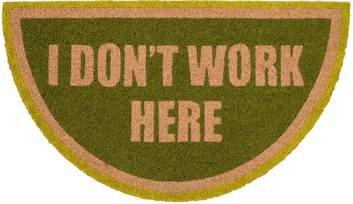 Doormat I Dont Work Here 40x70 Cm
