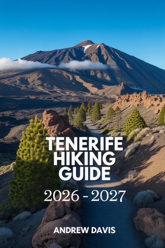 2026 Updated Adventure Guide Tenerife Hiking Guide 2026 2027 Andrew 550x825 