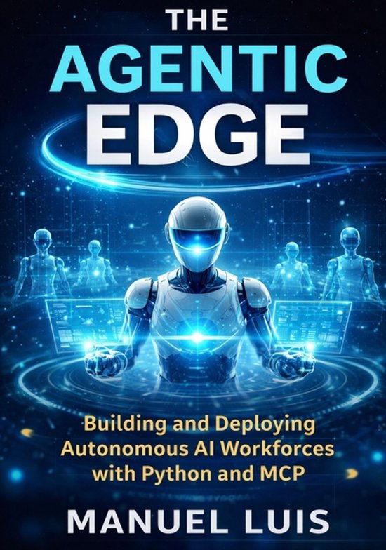 The Agentic Edge | 9798244374742 | Manuel Luis | Boeken | bol