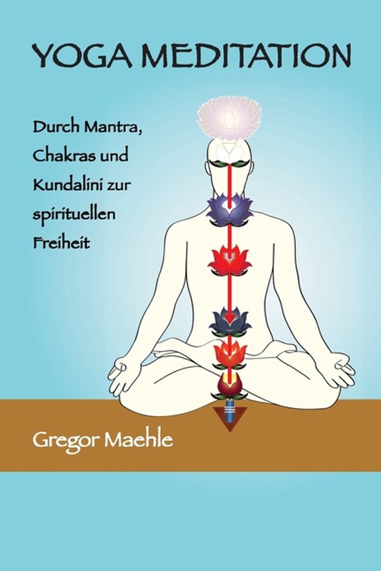 YOGA MEDITATION Durch Mantra, Chakras und Kundalini zur spir ... - cover