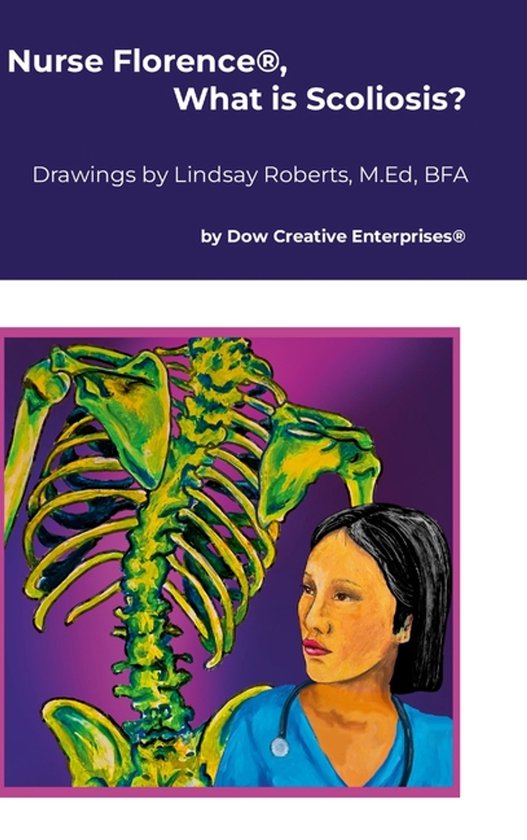Nurse Florence(R), What is Scoliosis? - cover