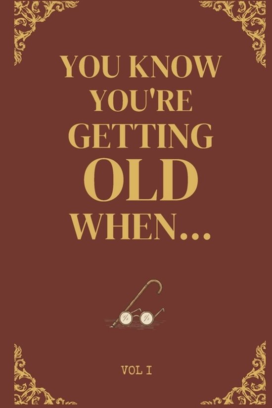 You Know You're- You Know You're Getting Old When... Histori ... - cover