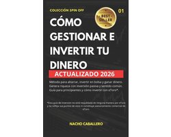 Colección Spin Off- Cómo Gestionar E Invertir Tu Dinero.