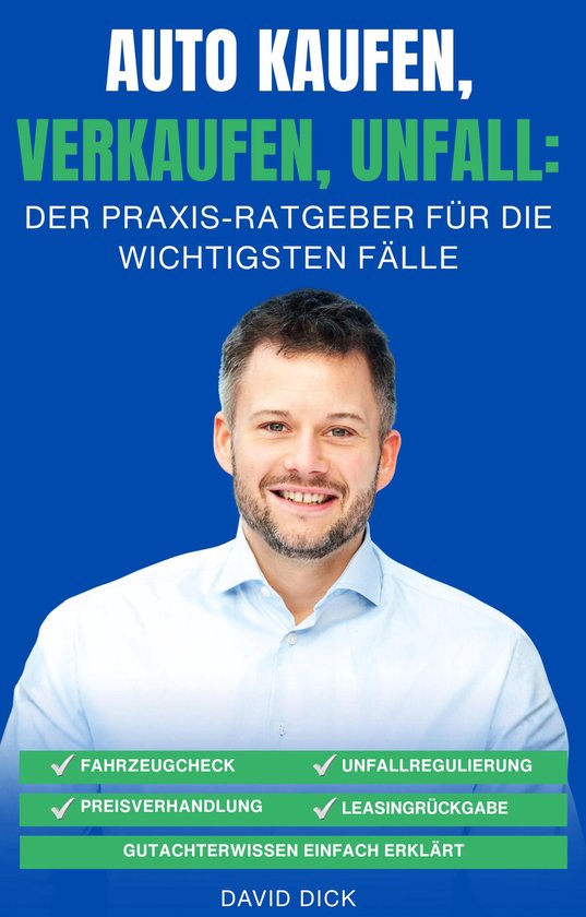 AUTO KAUFEN, VERKAUFEN, UNFALL: DER PRAXIS-RATGEBER FÜR DIE ... - cover