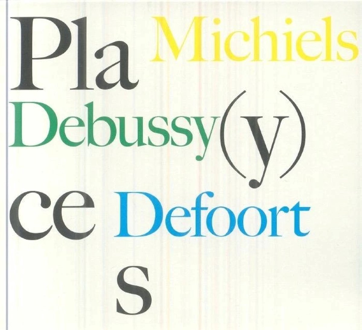 Jan Michiels & Kris Defoort - Debussy: Pla(y)ces (CD)