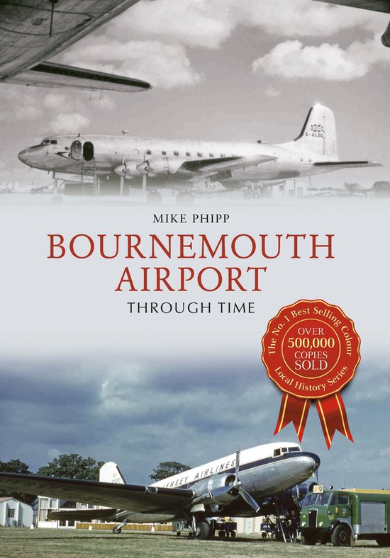 Through Time - Bournemouth Airport Through Time - cover