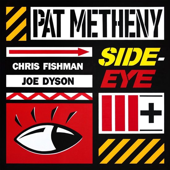 Pochette d'album avec PAT METHENY SIDE-EYE, CHRIS FISHMAN, JOE DYSON, un œil et des zones rouges, jaunes et noires.