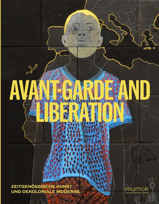 Avant-Garde and Liberation: Contemporary Art and Decolonial Modernism