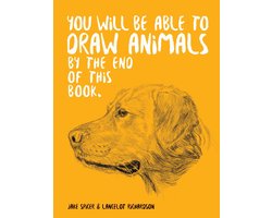 Omslag van You Will Be Able to- You Will Be Able to Draw Animals by the End of This Book