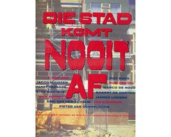 Die stad komt nooit af