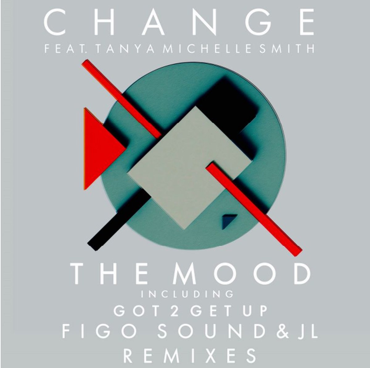 Change Feat Tanya Michelle Smith - The Mood/Got 2 Get Up