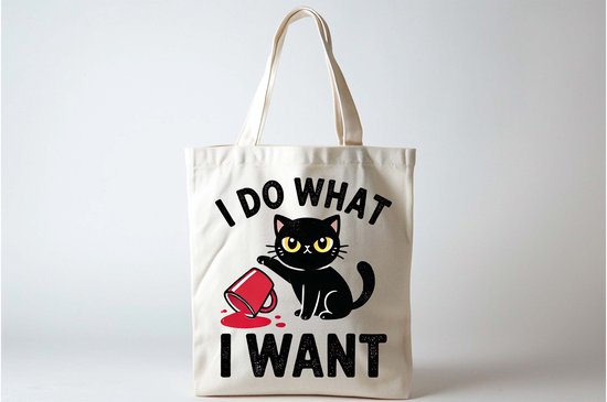 Tote Bag I do what I Want - CatLife - Meow - Cute - Funny - CatLovers - KittyLove - Kattenleven - Miauw - Kattenliefde - SchattigeKat
