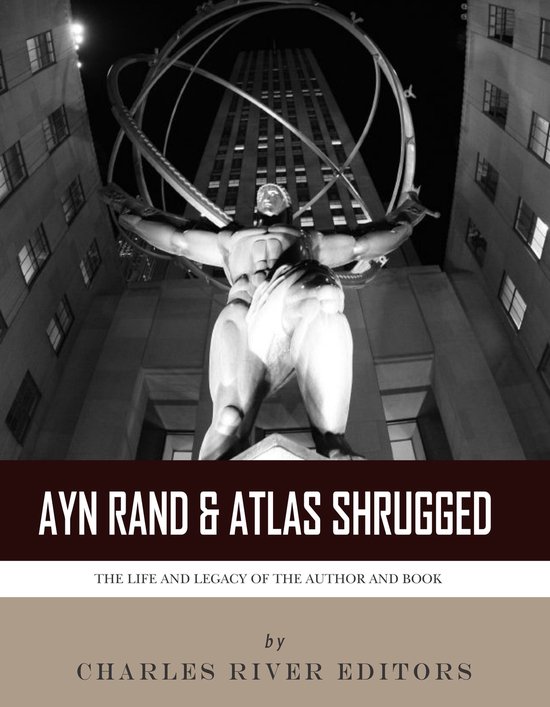 Ayn Rand & Atlas Shrugged