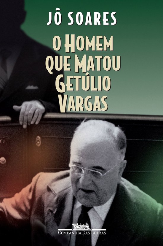 O homem que matou Getúlio Vargas - cover