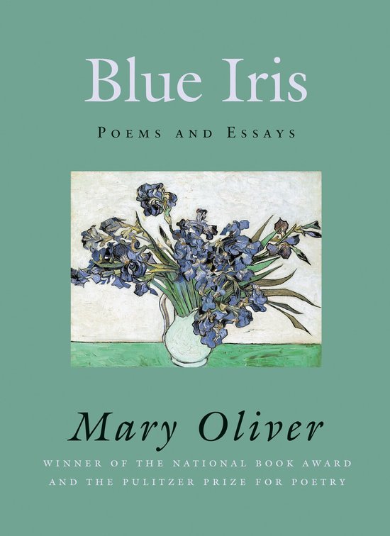 Livre "Blue Iris" par Mary Oliver avec une peinture d'iris bleus dans un vase sur la couverture.