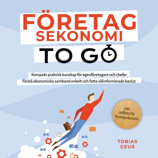 Företagsekonomi to Go – Kompakt praktisk kunskap för ege ... - cover