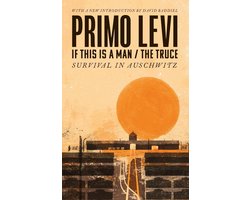 If This Is A Man/The Truce (50th Anniversary Edition): Surviving Auschwitz