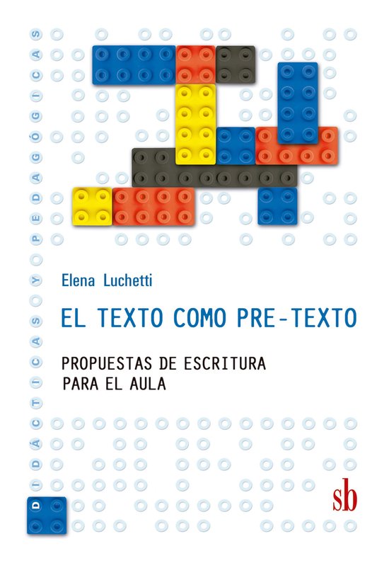 Didácticas y pedagógicas - El texto como pre-texto - cover