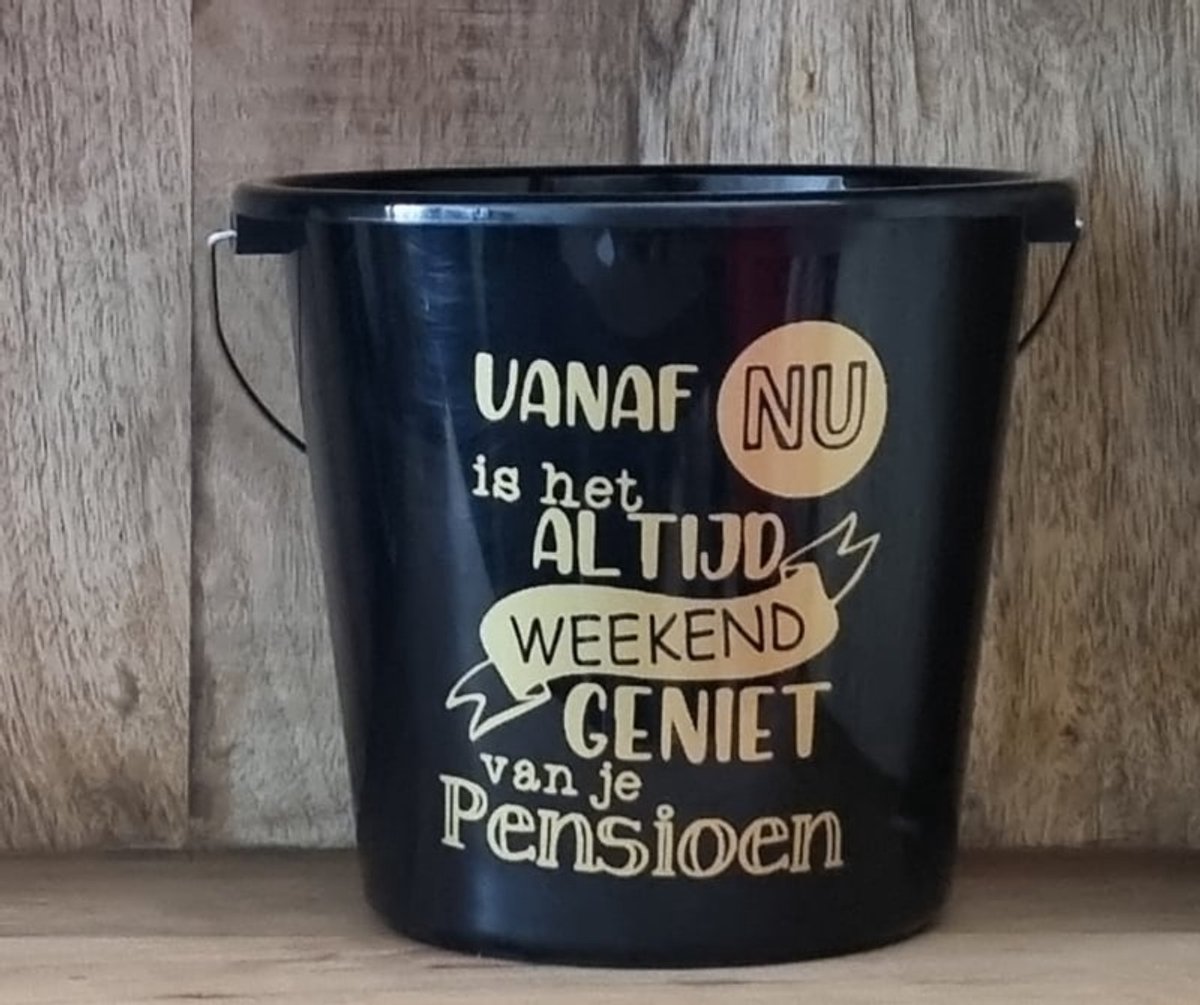 Cadeau emmer. Vanaf nu is het altijd weekend . Bouwemmer 12 Liter