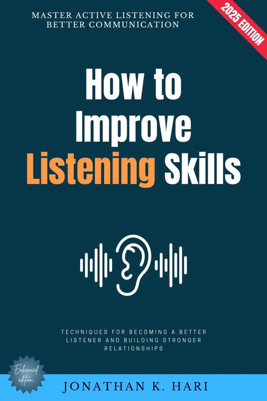 How to Improve Listening Skills: (ebook), Jonathan K. Hari ...