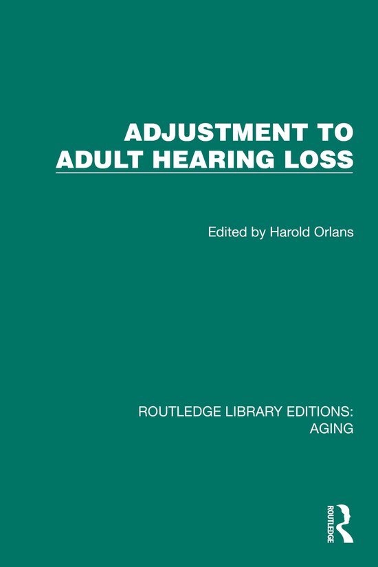 Routledge Library Editions: Aging- Adjustment to Adult Heari ... - cover