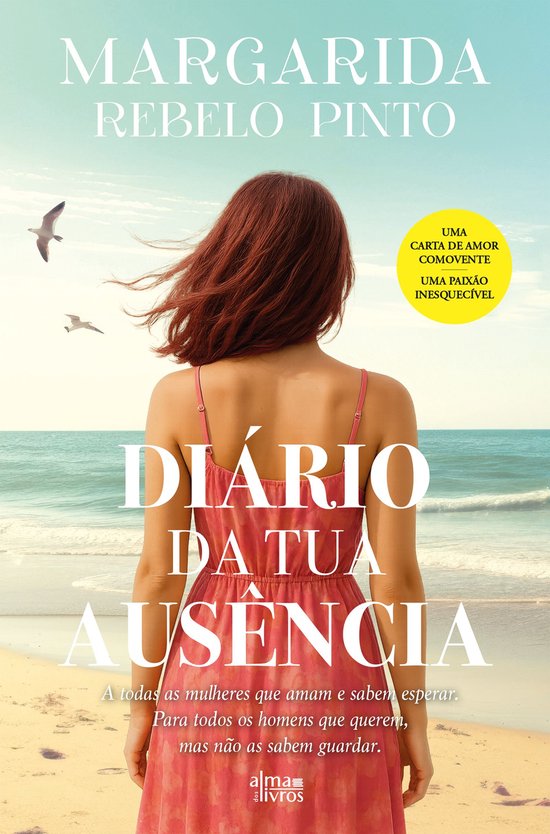 Boek 'Diário da Tua Ausência' met op de cover een vrouw met rood haar op haar rug, kijkend naar de zee. In het geel: 'Uma carta de amor comovente'.