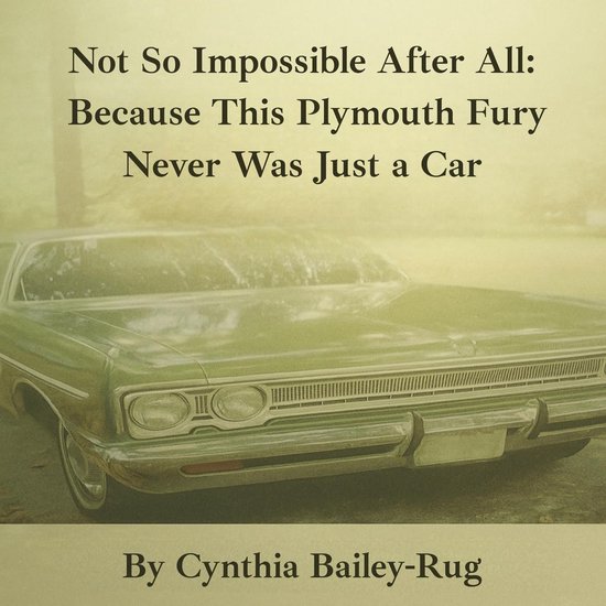 Not So Impossible After All: Because This Plymouth Fury Never Was Just a Car