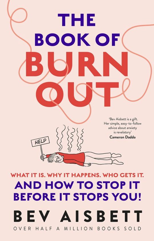 The Book of Burnout: What it is, why it happens, who gets it ... - cover
