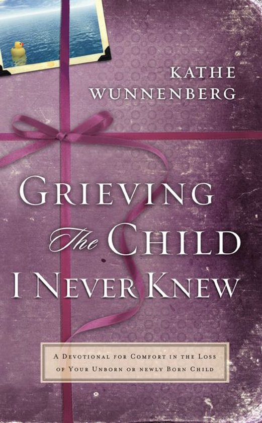Grieving the Child I Never Knew - cover