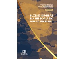 Luzes e Sombras na história do Direito brasileiro