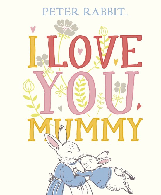 Peter Rabbit I Love You Mummy - cover