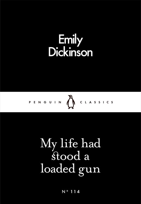 Penguin Little Black Classics - My Life Had Stood a Loaded G ... - cover