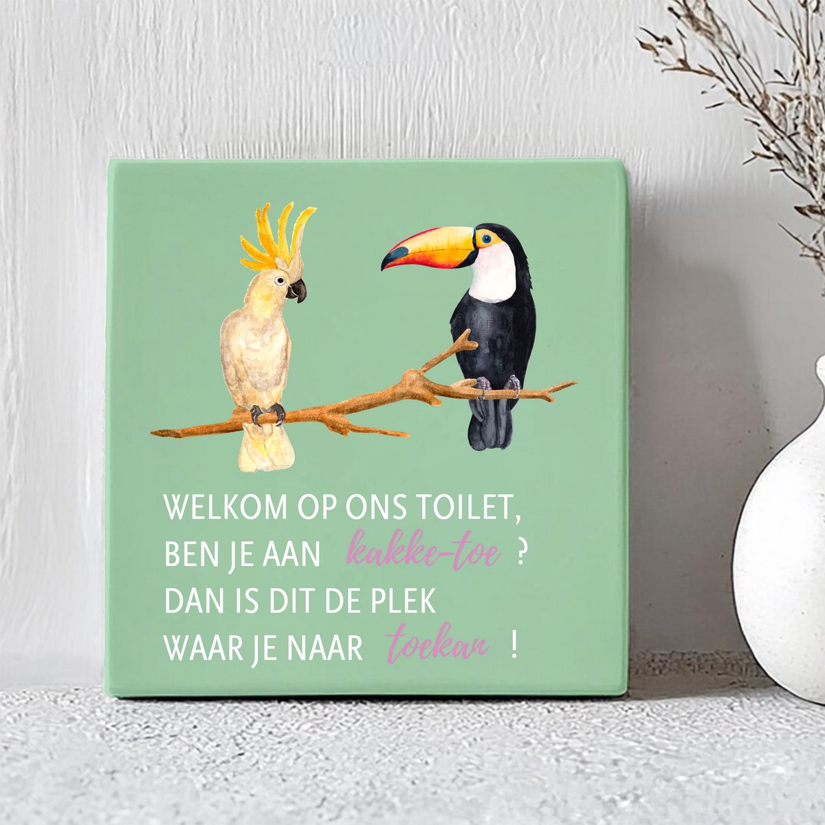 Printazzy - Tegeltjes met Tekst - Welkom Op Ons Toilet - Kakke-Toe & Toekan - Decoratie - Badkamer - Muurdecoratie