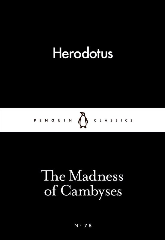 Penguin Little Black Classics - The Madness of Cambyses - cover