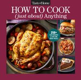 Taste of Home Classics- Taste of Home How To Cook (Just About) Anything