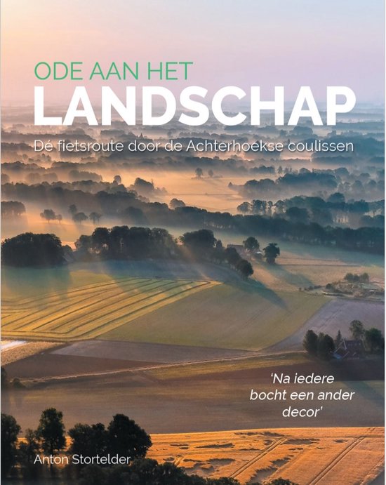 Achterhoek toerisme - Ode aan het landschap