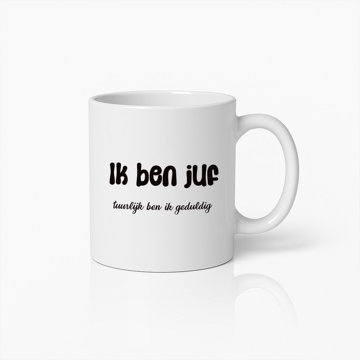 Grappige Juf Mok – ‘Ik ben Juf, Natuurlijk ben ik Geduldig’ Koffiebeker