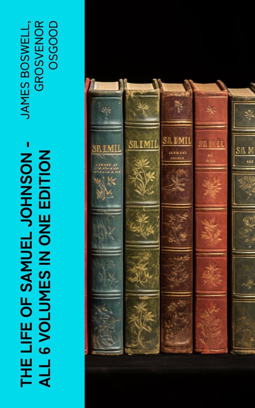 THE LIFE OF SAMUEL JOHNSON - All 6 Volumes in One Edition - cover