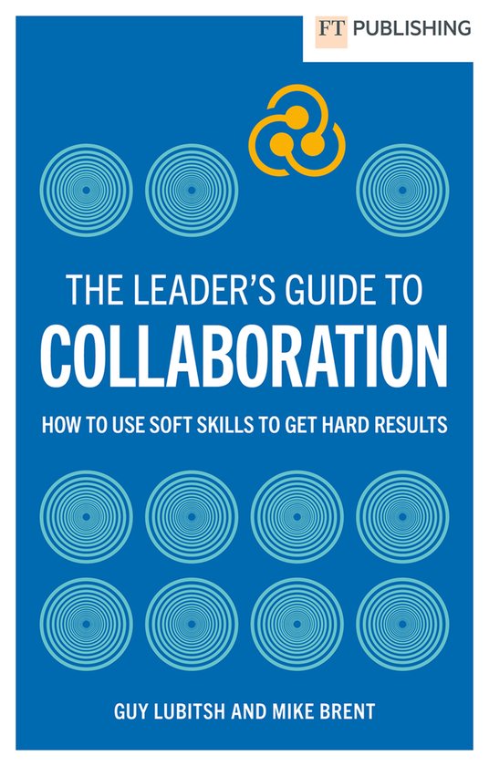 Financial Times Series-The Leader's Guide to Collaboration - cover