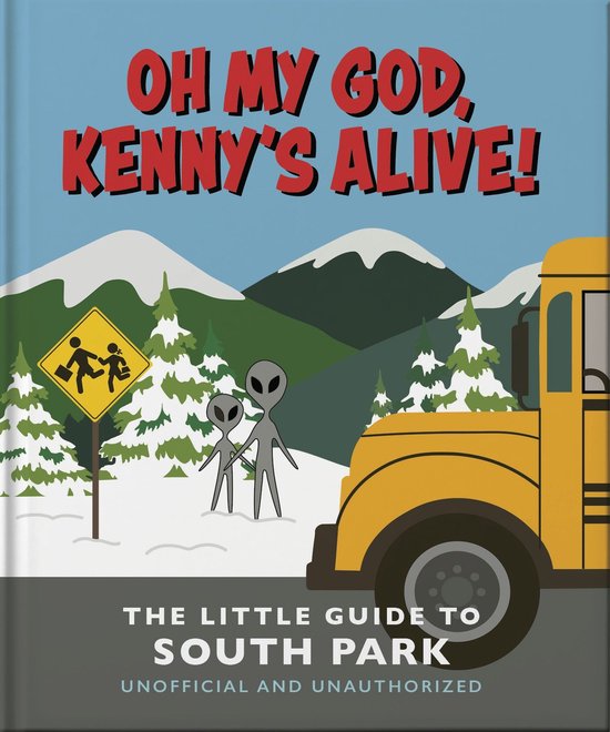 Oh my God, Kenny’s alive!: The Little Guide to South Park - cover