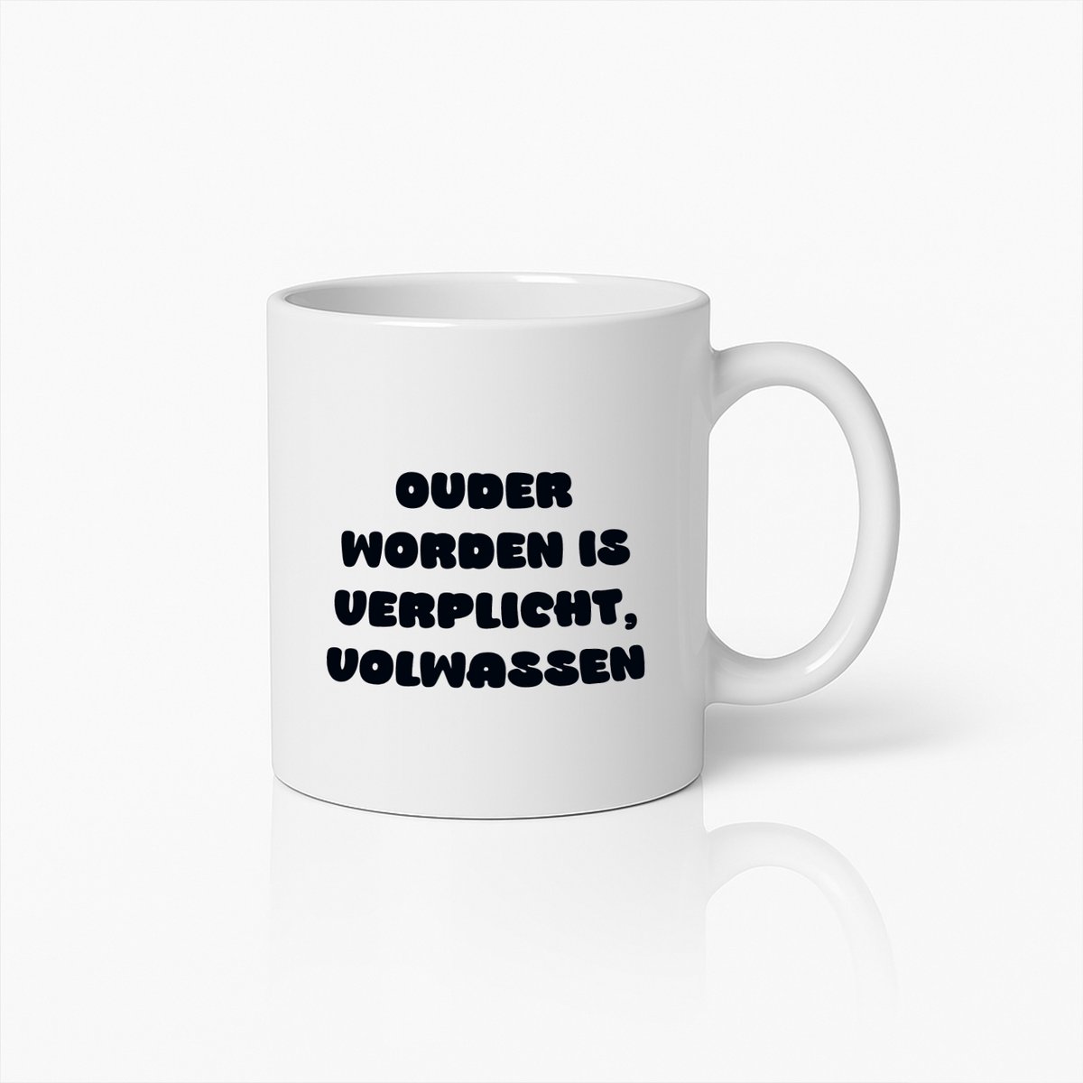 Ouder Worden Is Verplicht, Volwassen Niet Mok – Grappige Koffiebeker Met Tekst
