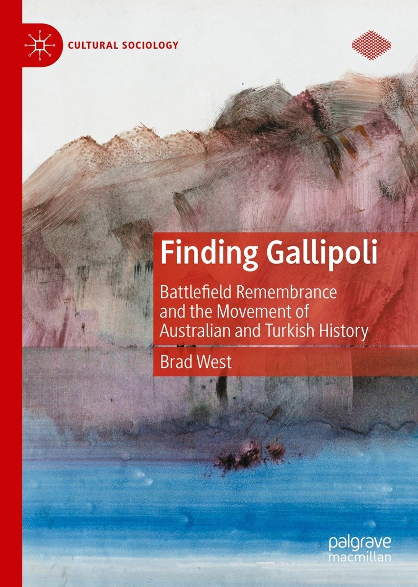 Cultural Sociology- Finding Gallipoli van Brad West